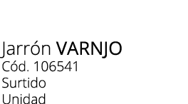 Jarr n varnjo C d. 106541 Surtido Unidad