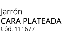 Jarr n Cara PLATEADA C d. 111677