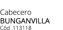 Cabecero bunganvilLa C d. 113118 