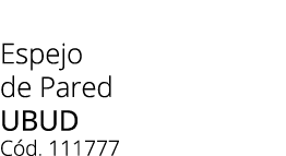 Espejo de Pared ubud C d. 111777