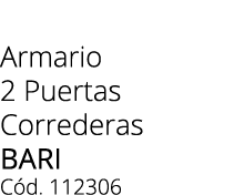 Armario 2 Puertas Correderas bari C d. 112306