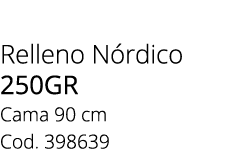 Relleno N rdico 250GR Cama 90 cm Cod. 398639