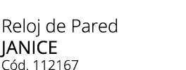 Reloj de Pared JANICE C d. 112167