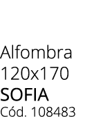 Alfombra 120x170 SOFIA C d. 108483