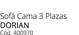 Sof Cama 3 Plazas DORIAN C d. 400970