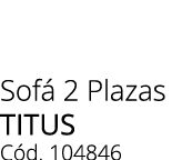 Sof 2 Plazas titus C d. 104846