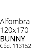 Alfombra 120x170 bunny C d. 113152