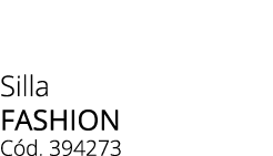 Silla FASHION C d. 394273