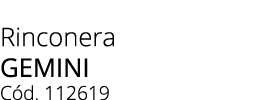 Rinconera gemini C d. 112619