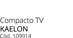 Compacto TV KAELON C d. 109914