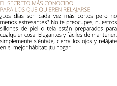 EL SECRETO M S CONOCIDO PARA LOS QUE QUIEREN RELAJARSE ¿Los d as son cada vez m s cortos pero no menos estresantes? N...