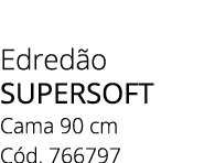 Edred o SUPERSOFT Cama 90 cm C d. 766797