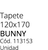 Tapete 120x170 bunny C d. 113153 Unidad
