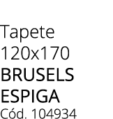Tapete 120x170 BRUSELS ESPIGA C d. 104934