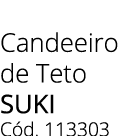 Candeeiro de Teto Suki C d. 113303