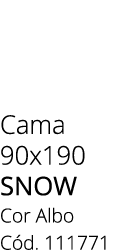 Cama 90x190 snow Cor Albo C d. 111771
