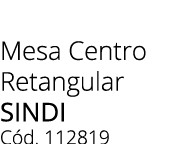 Mesa Centro Retangular sindi C d. 112819