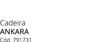 Cadeira ANKARA C d. 791731