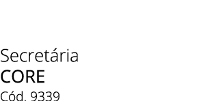 Secret ria core C d. 9339