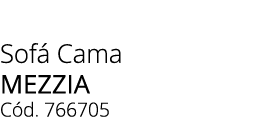 Sof Cama mezzia C d. 766705