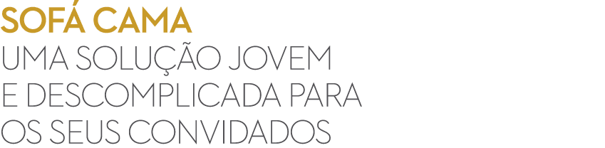 SOF CAMA Uma solu  o jovem e descomplicada para os seus convidados