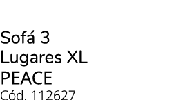 Sof 3 Lugares XL peace C d. 112627