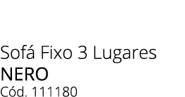 Sof Fixo 3 Lugares nero C d. 111180 