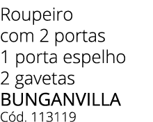 Roupeiro com 2 portas 1 porta espelho 2 gavetas bunganvilLa C d. 113119 