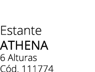 Estante ATHENA 6 Alturas C d. 111774