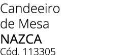 Candeeiro de Mesa Nazca C d. 113305 