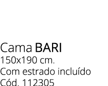 Cama bari 150x190 cm. Com estrado inclu do C d. 112305