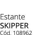 Estante skipper C d. 108962