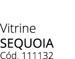 Vitrine SEQUOIA C d. 111132 