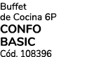 Buffet de Cocina 6P CONFO BASIC C d. 108396