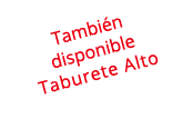 Tambi n disponible Taburete Alto