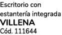 Escritorio con estanter a integrada VILLENA C d. 111644