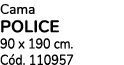 Cama POLICE 90 x 190 cm. C d. 110957