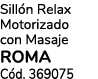 Sill n Relax Motorizado con Masaje roma C d. 369075