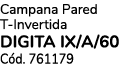 Campana Pared T Invertida DIGITA IX/A/60 C d. 761179