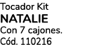 Tocador Kit NATALIE Con 7 cajones. C d. 110216 