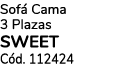 Sof Cama 3 Plazas SWEET C d. 112424