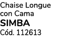 Chaise Longue con Cama SIMBA C d. 112613