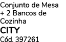 Conjunto de Mesa + 2 Bancos de Cozinha city C d. 397261