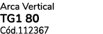 Arca Vertical TG1 80 C d.112367 