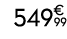 549€ 99