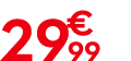29 € 99