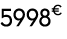 5998€ 00