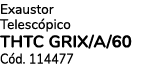 Exaustor Telesc pico THTC GRIX/A/60 C d. 114477