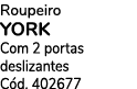 Roupeiro YORK Com 2 portas deslizantes C d. 402677