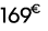 169 € 00